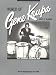 World of Gene Krupa: That Legendary Drummin' Man
