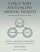 Health Care Needs Assessment: The Epidemiologically Based Needs Assessment Reviews: Child and Adolescent Mental Health - Second Series (Health care needs ... needs assessment reviews. Second series)