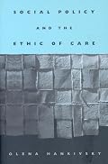 Social Policy And the Ethic of Care