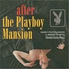 After The Playboy Mansion