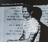 Bryan Adams - On a Day Like Today, Pt. 2 ( Audio CD ) - B00000GAL7