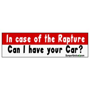 ... case of the rapture can I have your car? - funny stickers (Small 5