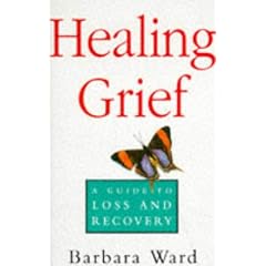 Healing Grief: A Guide to Loss and Recovery