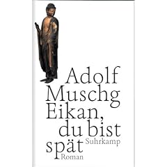 Eikan, du bist sp�t: Roman
