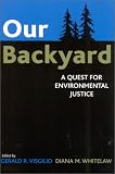 Our Backyard: A Quest for Environmental Justice