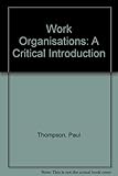 Work organisations : a critical introduction