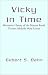 Book Vicky in Time