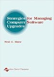 Review IGI Global  / Strategies for Managing Computer Software Upgrades
