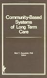 Community Based Systems of Long Term Care