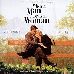 When A Man Loves A Woman: Music From The Original Motion Picture Soundtrack