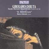｜Girolamo Diruta: Toccate, Ricercari, Canzoni & Inni di autroir da Il Transilvano