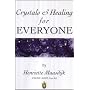 Crystals & Healing for Everyone