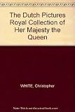 The Dutch pictures in the collection of Her Majesty the Queen