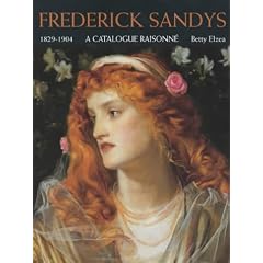 Frederick Sandys: 1829-1904 - A Catalogue Raisonne
