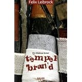 Tempelbrand: Ein Weimarkrimivon "Felix Leibrock"
