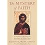 The Mystery of Faith: An Introduction to the Teaching and Spirituality of the Orthodox Church