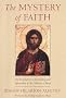 The Mystery of Faith: An Introduction to the Teaching and Spirituality of the Orthodox Church