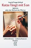 Katze f�ngt mit S an. Aphasie oder der Verlust der W�rter