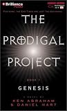 The Prodigal Project: Book 1: Genesis (Prodigal Project (Paperback))