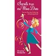 Secrets from the Wine Diva: Tips on Buying, Ordering & Enjoying Wine