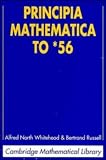 : Principia Mathematica to *56 (Cambridge Mathematical Library)