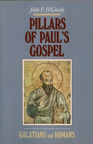 Pillars of Paul's Gospel: Galatians and Romans under Paul in The Books Store