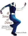 A Sense of Dance: Exploring Your Movement Potential