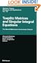 Toeplitz Matrices and Singular Integral Equations: The Bernd Silbermann Anniversary Volume (Operator Theory: Advances and Applications)