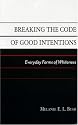 Breaking the Code of Good Intentions: Everyday Forms of Whiteness