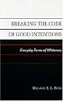 Breaking the Code of Good Intentions: Everyday Forms of Whiteness