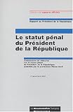 Revue La Documentation Française  / Le statut pénal du Président de la République : Commission de réflexion sur le statut pénal du Président de la République présidée par le professeur Pierre Avril