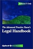 The The Advanced Practice Nurses Legal Handbook