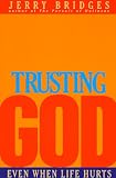 Trusting God: Even When Life Hurts