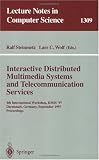 Interactive Distributed Multimedia Systems and Telecommunication Services: 4th International Workshop, IDMS '97, Darmstadt, Germany, September 10-12, 1997, Proceedings