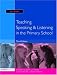 Teaching Speaking and Listening in the Primary School