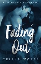 Fading Out: A Living Heartwood Novel (Volume 3)