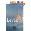 Levant: Splendour and Catastrophe on the Mediterranean