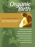Organic Birth: Birth IS Natural