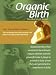 Organic Birth: Birth IS Natural