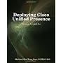 Deploying Cisco Unified Presence von HouTong Luo