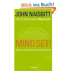 Mind Set! Wie wir die Zukunft entschl�sseln: Wir wir die Zukunft entschl�sseln
