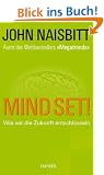 Mind Set! Wie wir die Zukunft entschl�sseln: Wir wir die Zukunft entschl�sseln