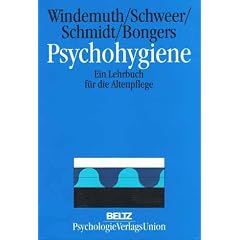 Psychohygiene. Ein Lehrbuch f�r die Altenpflege