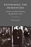 Reforming the Humanities: Literature and Ethics from Dante through Modern Times