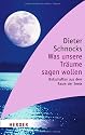 Was unsere Träume sagen wollen: Botschaften aus dem Raum der Seele (HERDER spektrum)