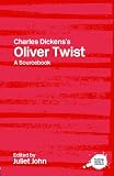 Charles Dickens`s Oliver Twist (Routledge Guides to Literature)