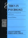Ethics in Psychology: Professional Standards and Cases (Oxford Textbooks in Clinical Psychology, Vol 3)