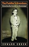 The Peddler's Grandson: Growing Up Jewish in Mississippi