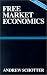 Book Free Market Economics: A Critical Appraisal