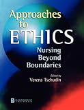 Approaches to Ethics: Nursing